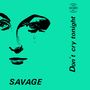 Savage (Rap): Don t Cry Tonight, Single 12"