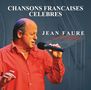 Jean Faure: Chansons Francaises Celebres, CD, CD