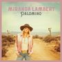 Miranda Lambert: Palomino, 2 LPs