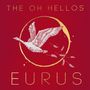 The Oh Hellos: Eurus, CD