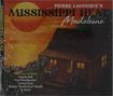 Text: "Mississippi Heat", "Madeleine". Illustration: Abendstimmung, Hütte, zwei Personen spielen Musik., CD