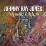 Johnny Ray Jones: Mystic Chiefs, CD, CD