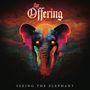 The Offering: Seeing The Elephant, CD