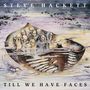 Steve Hackett (geb. 1950): Till We Have Faces (Reissue) (180g), LP