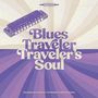 Blues Traveler: Traveler's Soul, LP