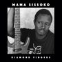 "MAMA SISSOKO" oben und "DIAMOND FINGERS" unten. Ein Mann hält eine Gitarre, schaut seitwärts., CD