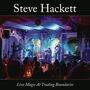 Steve Hackett: Live Magic At Trading Boundaries, 2 LPs