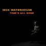 Nick Waterhouse: Time's All Gone (Cloudy Dark Burgundy), LP
