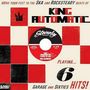 Move your feet to the Ska and Rocksteady beats of King Automatic. Playing... 6 Garage and Sixties hits! Schallplattenmotiv., Single 10"