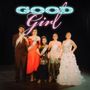Text: "GOOD Girl". Fünf Personen in festlicher Kleidung, tragen Schärpen. Eine trägt eine Krone., LP