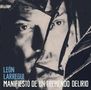Text: "LEÓN LARREGUI MANIFIESTO DE UN TREMENDO DELIRIO." Zersplitterte Gesichtsteile durch zerbrochenes Glas., CD