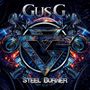 Text: "Gus G", "Steel Burner". 
Motiv: Futuristisches, mechanisches Design mit Metallstrukturen und leuchtenden Farben., LP