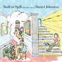 Built To Spill: Built To Spill Plays The Songs Of Daniel Johnston, CD