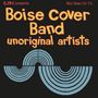 Boise Cover Band: Unoriginal Artists (Reissue), LP, LP
