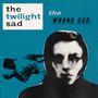 Twilight Sad: Wrong Car, MAX