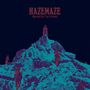 Hazemaze: Blinded By The Wicked, CD