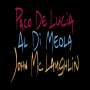 Paco de Lucia, Al Di Meola & John McLaughlin: The Guitar Trio (remastered) (180g), LP