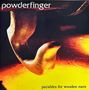 Powderfinger: Parables For Wooden Ears, LP