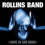 "ROLLINS BAND", „COME IN AND BURN“; blaues Röntgenbild eines Schädels über schwarzem Hintergrund., CD
