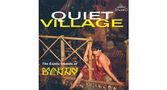 Martin Denny: Quiet Village (Black Vinyl), LP, LP