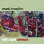 Mark Knopfler: Kill To Get Crimson (EU Version), CD