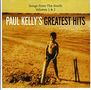 Paul Kelly: Greatest Hits: Songs From The South Vol. 1 & 2, 2 CDs