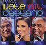 Ivete Sangalo, Gilberto Gil & Caetano Veloso: Especial, CD, CD