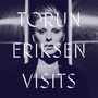 Torun Eriksen (geb. 1977): Visits, CD