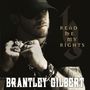 Brantley Gilbert: Read Me My Rights, CD