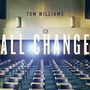 Tom Williams: All Change, CD