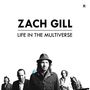 Zach Gill: Life In Multiverse, 2 LPs