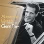 Glenn Frey: Above The Clouds: The Very Best Of Glenn Frey, CD, CD