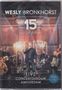 Wesly Bronkhorst: 15 Jaar Live, 2 DVDs und 1 CD, 2 DVDs und 1 CD