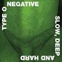 Type O Negative: Slow Deep And Hard (Green & Black Marbled Vinyl), 2 LPs