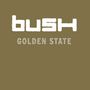 Bush: Golden State (Translucent Gold Vinyl), LP