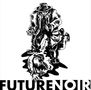 Text: "FUTURENOIR".  
Illustration: Ein Mann im Anzug mit Hut, sein Schatten zeigt ein bedrohlich wirkendes Bild., LP