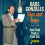 Babs Gonzales: Bips And Bops: Cool Scat From A Cool Cat 1947 - 1956, CD, CD