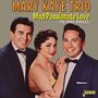 "MARY KAYE TRIO Mad Passionate Love The Rare Singles" in gelber Schrift, drei elegant gekleidete Menschen lächeln.