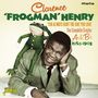 Clarence "Frogman" Henry: You Always Hurt The One Youe Love: The Complete Singles As & Bs 1956 - 1962, CD