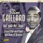 Slim Gaillard (1916-1991): Out And Out Vout!, 2 CDs