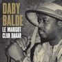 Daby Balde: Le Marigot Club Dakar, CD