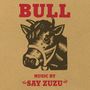 Say Zuzu: Bull, LP,LP