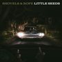 Shovels & Rope: Little Seeds (180g) (Limited Edition), 2 LPs