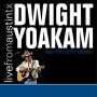 Dwight Yoakam: Live From Austin TX (180g), LP,LP