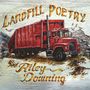„Landfill Poetry“ und „Riley Downing“ in geschwungener Schrift. Ein roter Müllwagen an einer Deponie mit Waschbären., CD