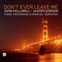 John Helliwell & Jasper Somsen: Don't Ever Leave Me, CD, CD