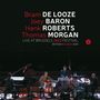 Bram De Looze, Joey Baron, Hank Roberts & Thomas Morgan: Live At Brussels Jazz Festival (Edition X Flagey 2025), CD