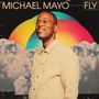 Michael Mayo: Fly (Limited Edition) (Eco Mix Orange Citrus Vinyl), LP