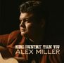 "More Country Than You" und "Alex Miller" in großen Buchstaben; ein Mann schaut nach links, trägt braune Kleidung., CD
