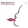 Magic Moments 18 - In The Spirit Of Jazz, CD